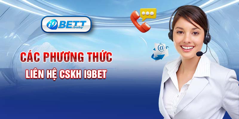 Hướng dẫn liên hệ CSKH I9BET